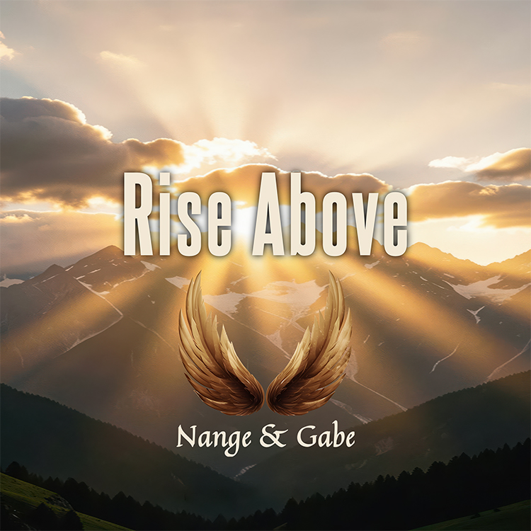 Rise Above – Nange & Gabe
